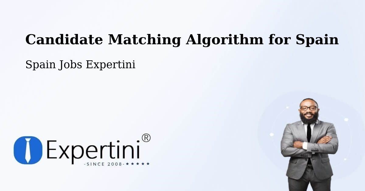 Candidate Matching Algorithm Overview – Ibiza - Spain Jobs Expertini