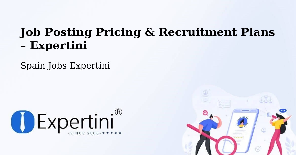 Job Posting Pricing & Recruitment Plans – Ibiza - Ibiza, Spain Jobs Expertini